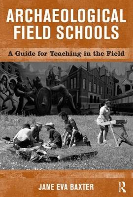 Archaeological Field Schools book