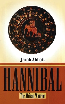 Hannibal Hardcover: The African Warrior Hardcover book