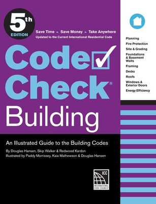 Code Check Building 5th Edition: An Illustrated Guide to the Building Codes book