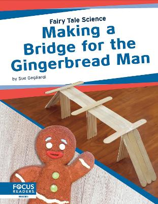 Making a Bridge for the Gingerbread Man by Sue Gagliardi