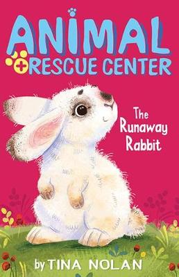 The Runaway Rabbit by Tina Nolan