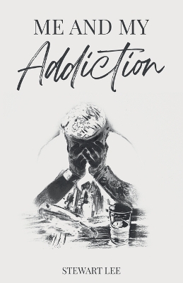 Me and My Addiction book