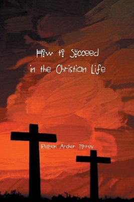 How to Succeed in the Christian Life book