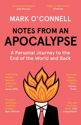 Notes from an Apocalypse: A Personal Journey to the End of the World and Back book