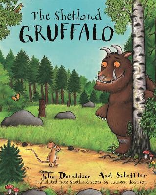 The The Shetland Gruffalo (in Shetland Scots) by Julia Donaldson