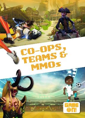 Co-Ops, Teams & MMOs by Kirsty Holmes