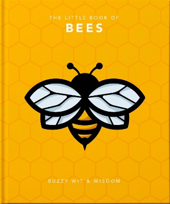 The Little Book of Bees: Buzzy wit and wisdom book