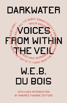 Darkwater: Voices from Within the Veil by W. E. B. Du Bois