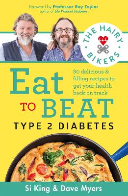 The Hairy Bikers Eat to Beat Type 2 Diabetes: 80 delicious & filling recipes to get your health back on track book