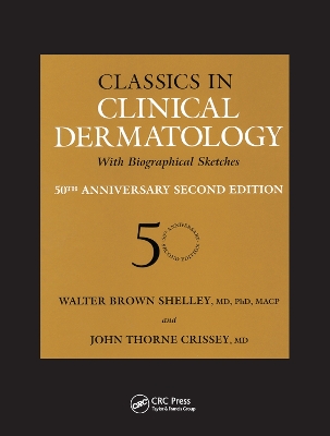 Classics in Clinical Dermatology with Biographical Sketches by Walter B. Shelley