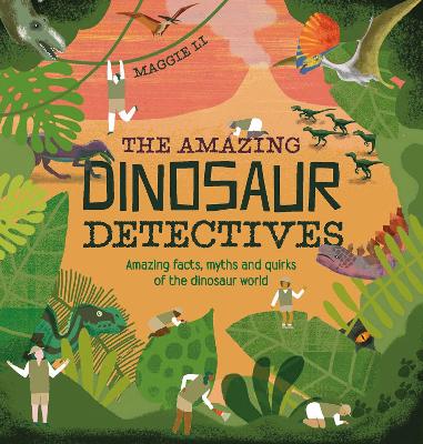 Amazing Dinosaur Detectives book