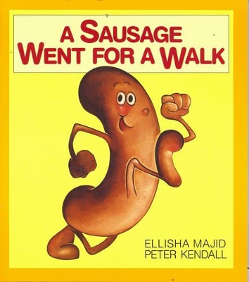 A Sausage Went for a Walk by Ellisha Majid (9781863680073) | BooksDirect