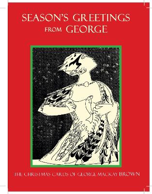 Seasons Greetings From George: The Christmas Cards of George Mackay Brown book