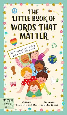 The Little Book of Words That Matter: 100 Words for Every Child to Understand book
