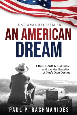 An American Dream: A Path to Self Actualization and the Manifestation of One's Own Destiny book