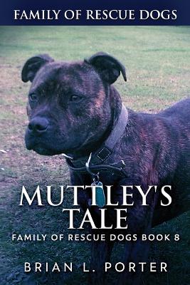 Muttley's Tale by Brian L Porter
