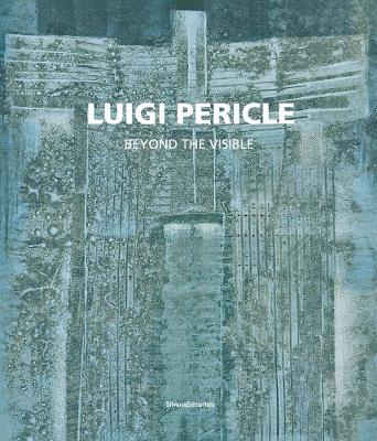 Luigi Pericle: 1916-2001. Beyond the Visible book