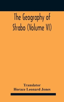 The Geography Of Strabo (Volume Vi) book