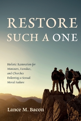 Restore Such a One by Lance M Bacon