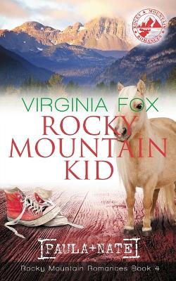 Rocky Mountain Kid (Rocky Mountain Romances, Book 4) book