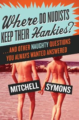 Where Do Nudists Keep Their Hankies? book