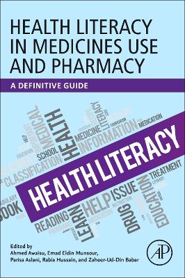 Health Literacy in Medicines Use and Pharmacy: A Definitive Guide book