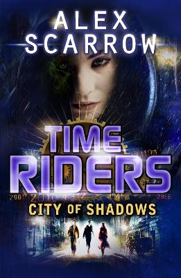 TimeRiders: City of Shadows (Book 6) book