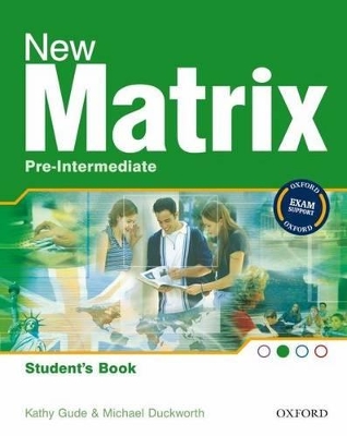 New Matrix: Pre-Intermediate: Student's Book by Kathy Gude