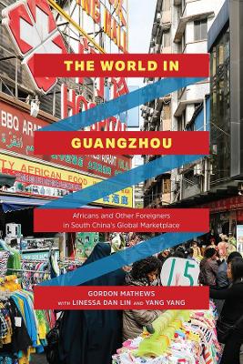 The World in Guangzhou by Gordon Mathews