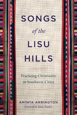 Songs of the Lisu Hills: Practicing Christianity in Southwest China book