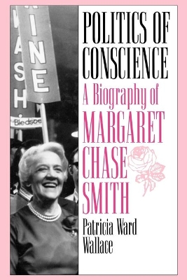 Politics of Conscience by Patricia Ward Wallace