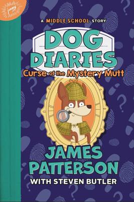 Dog Diaries: Curse of the Mystery Mutt: A Middle School Story by Steven Butler