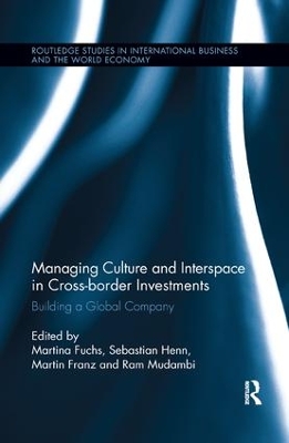 Managing Culture and Interspace in Cross-border Investments: Building a Global Company by Martina Fuchs