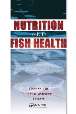Nutrition and Fish Health by Carl D Webster