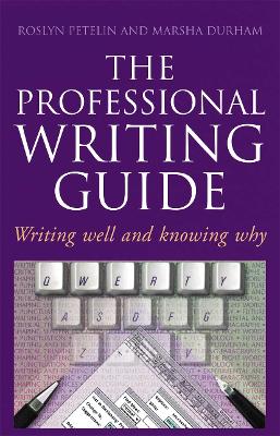 Professional Writing Guide: Writing well and knowing why book