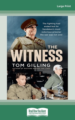 The Witness: The fighting had ended but for Sandakan's most notorious prisoner the war was not over book
