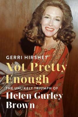 Not Pretty Enough by Gerri Hirshey