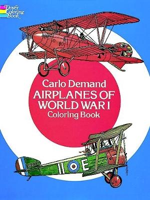 Airplanes of World War I Coloring Book book