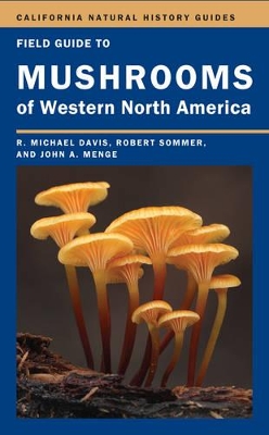 Field Guide to Mushrooms of Western North America by R. Michael Davis