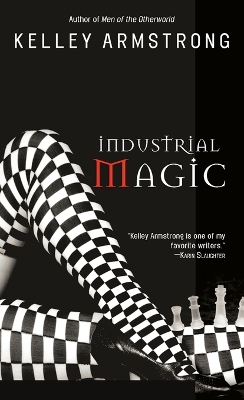 Industrial Magic by Kelley Armstrong