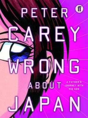 Wrong About Japan by Peter Carey