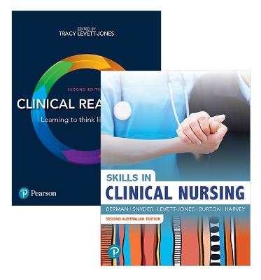 Skills in Clinical Nursing + Clinical Reasoning by Audrey Berman