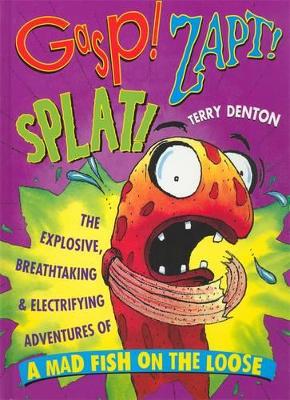 Gasp! Zapt! Splat! book