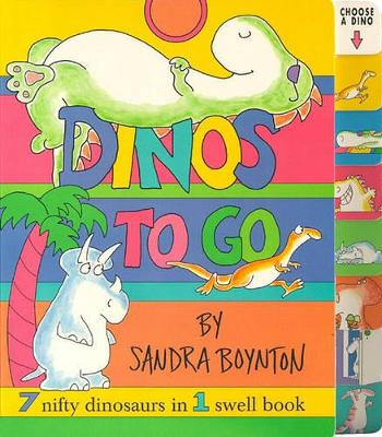 Dinos to Go: 7 Nifty Dinosaurs in 1 Swell Book book