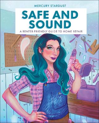 Safe & Sound: A Renter-Friendly Guide to Home Repair book