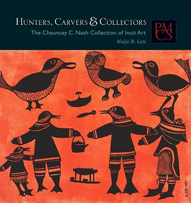 Hunters, Carvers, and Collectors book