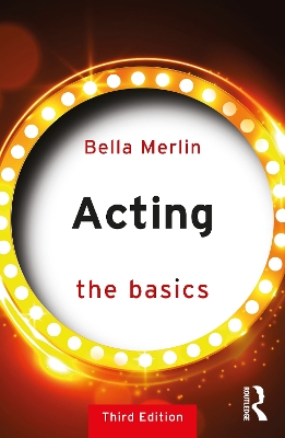 Acting: The Basics by Bella Merlin