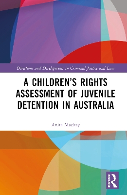 A Children’s Rights Assessment of Juvenile Detention in Australia book