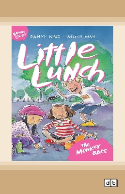 Little Lunch: The Monkey Bars by Danny Katz