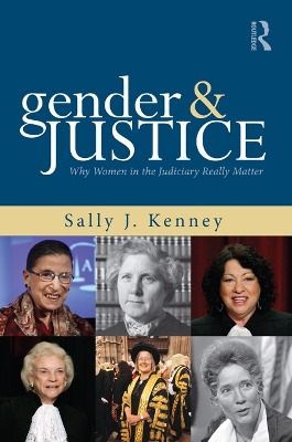 Gender and Justice: Why Women in the Judiciary Really Matter by Sally Kenney